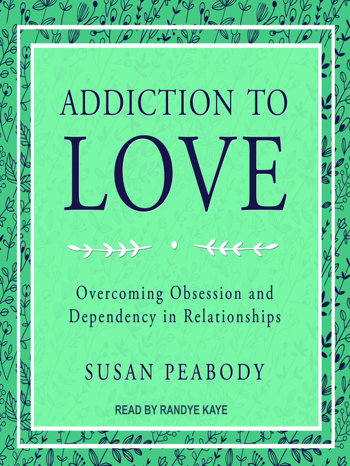 Title details for Addiction to Love by Susan Peabody - Available